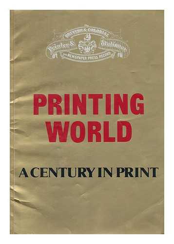 PRINTING WORLD - Printing world : a century in print