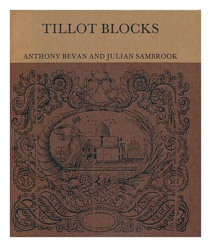 BEVAN, ANTHONY; SAMBROOK, J - Tillot blocks: 18th and 19th century applied woodcuts