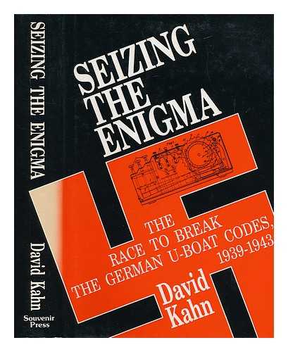 KAHN, DAVID - Seizing the Enigma : the race to break the German U-boat Codes,1939-43
