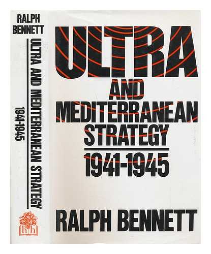 BENNETT, RALPH FRANCIS - Ultra and Mediterranean strategy