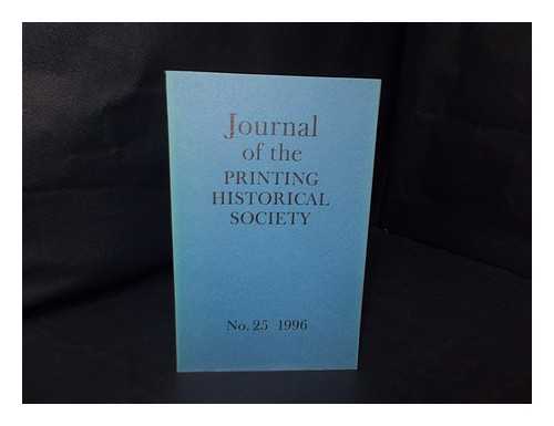 PRINTING HISTORICAL SOCIETY - No. 25 : 1996 Journal of the Printing Historical Society