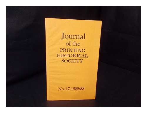 PRINTING HISTORICAL SOCIETY - No. 17 : 1982/83 Journal of the Printing Historical Society