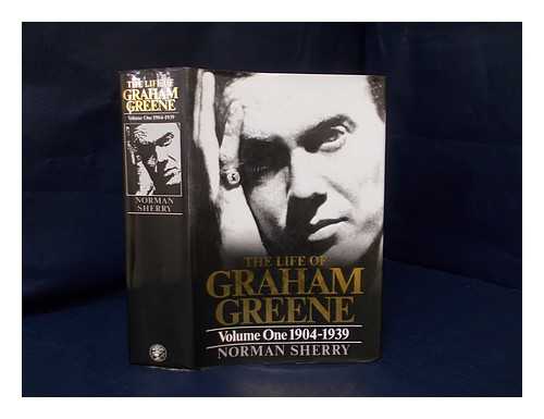 SHERRY, NORMAN - The life of Graham Greene. Vol.1, 1904-1939