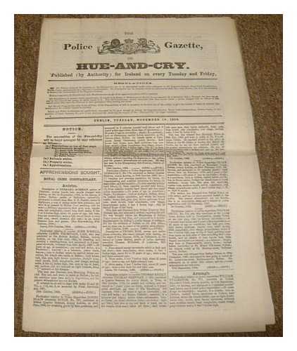 ROYAL IRISH CONSTABULARY. DUBLIN METROPOLITAN POLICE - The Police Gazette, or Hue-and-Cry / published (by Authority) for Ireland on every Tuesday and Friday. [collection of issues from 1896]