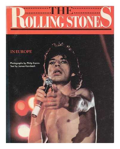 KAMIN, PHILIP; KARNBACH, JAMES - The Rolling Stones in Europe