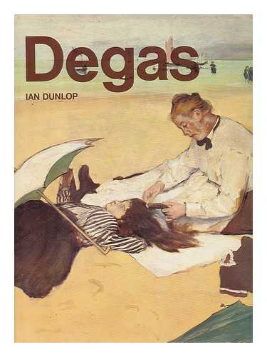 DUNLOP, IAN; DEGAS, EDGAR - Degas