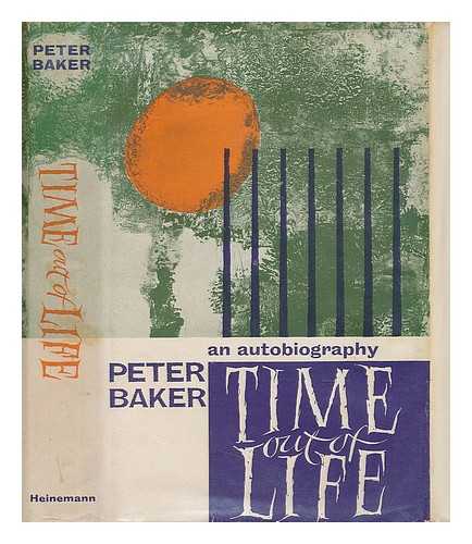 BAKER, PETER - Time out of life
