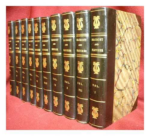 BEAUMONT, FRANCIS (1584-1616) / FLETCHER, JOHN (1579-1625) - The works of Mr. Francis Beaumont, and Mr. John Fletcher : In ten volumes. Collated with all the former editions, and corrected [complete in 10 volumes]