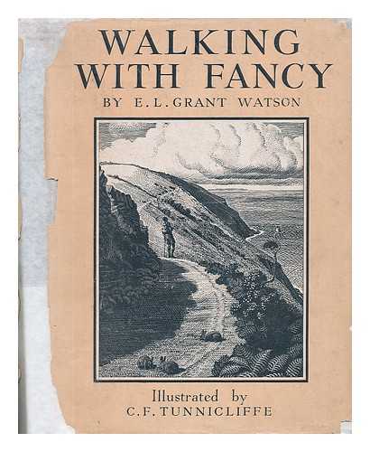 GRANT WATSON, ELLIOT L., TUNNICLIFFE, C. F. (ILLUS.) - Walking with fancy