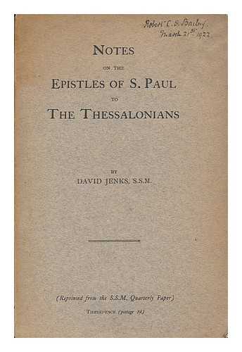 JENKS, DAVID - Notes on the Epistles of St. Paul to the Thessalonians