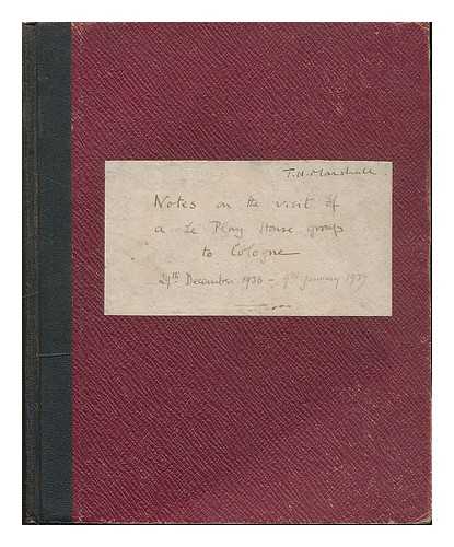 MARSHALL, T. H. - Notes on the visit of a La Play House group to Cologne : 29th December 1936- 9th January 1937 [Original MS notebook/diary]