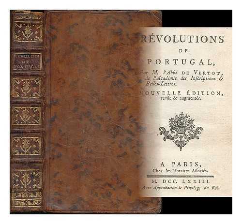 VERTOT, ABBE DE (1655-1735) - Revolutions de Portugal / par M. l'Abbe de Vertot