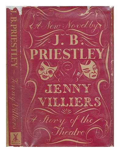 PRIESTLEY, J B - Jenny Villiers, a story of the theater