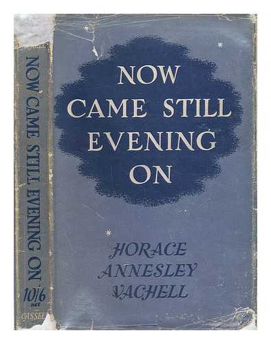 Vachell, Horace Annesley - Now came still evening on