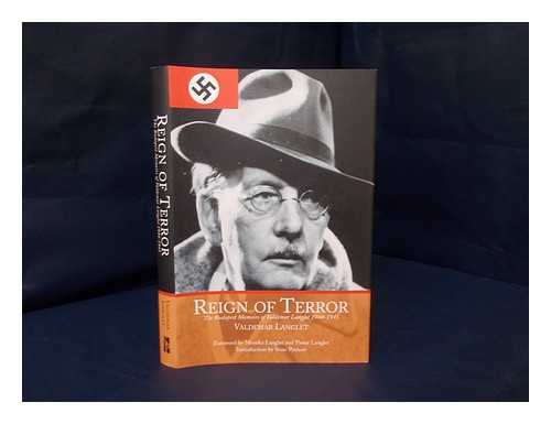 LANGLET, VALDEMAR; LANGLET, MONIKA; LANGLET, PIETER; PERSSON, SUNE; GRAHAM LONG - Reign of terror : the Budapest memoirs of Valdemar Langlet, 1944-1945