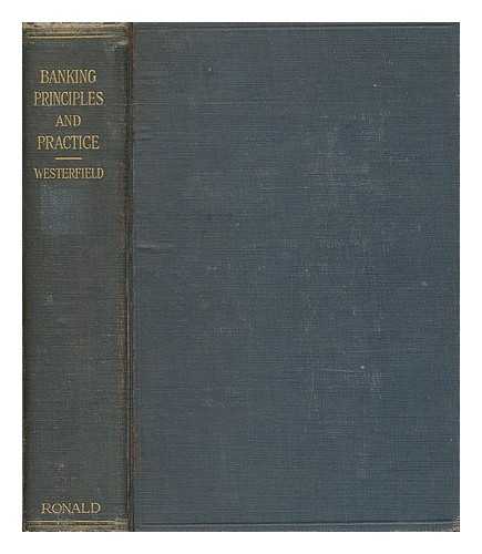 WESTERFIELD, RAY BERT - Banking principles and practice