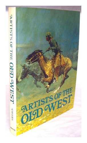 EWERS, JOHN C. - Artists of the Old West