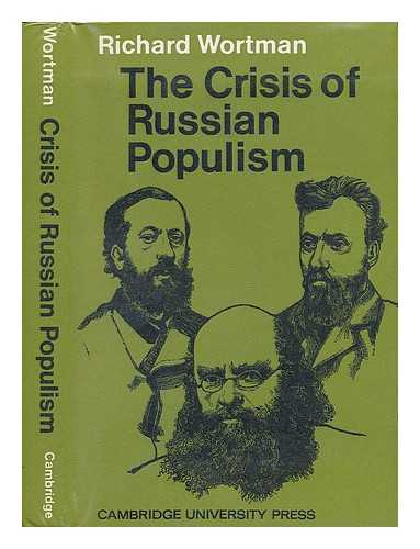 WORTMAN, RICHARD - The Crisis of Russian Populism