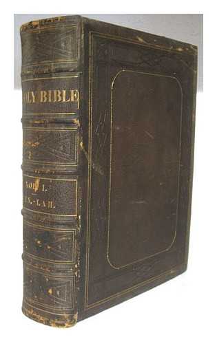 BIBLE. ENGLISH. AUTHORIZED. 1866. / GUSTAVE DORE - The Holy Bible containing the Old and New testaments, according to the authorised version. With illustrations by Gustave Dore. Volume 1: Genesis - Lamentations