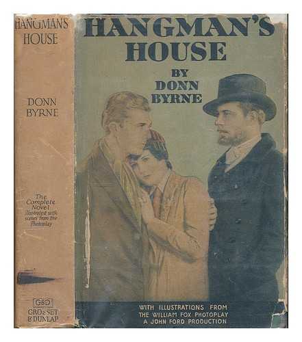 BYRNE, DONN (1889-1928) - Hangman's house
