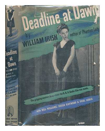 IRISH, WILLIAM [PSEUD. I.E. CORNELL WOOLRICH] - Deadline at dawn