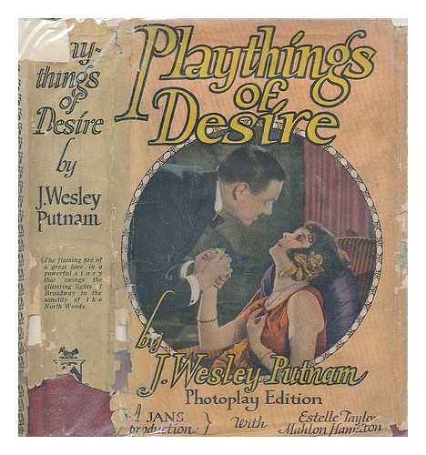 WESLEY PUTNAM, J. [PSEUD.] (HENRY SINCLAIR DRAGO) - Playthings of desire