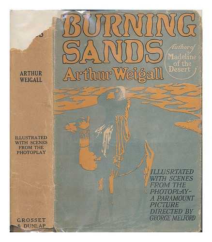 WEIGALL, ARTHUR - Burning sands