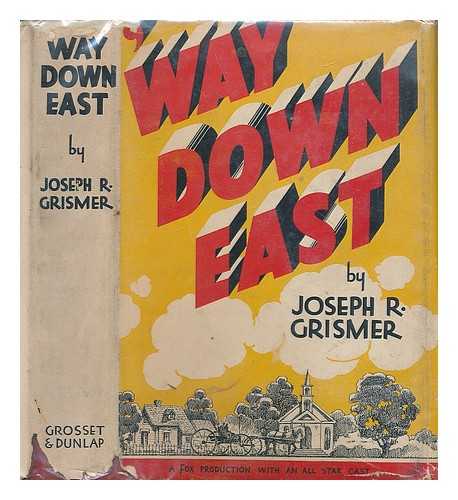 GRISMER, JOSEPH R. - 'Way down East : a romance of New England life