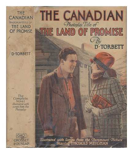 TORBETT, D. / W. SOMERSET MAUGHAM - The Canadian : photoplay title of The land of promise : a novelization of W. Somerset Maugham's play