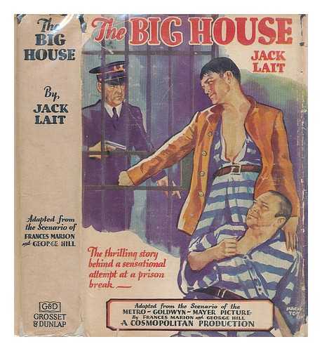 LAIT, JACK; FRANCES MARION; GEORGE H HILL; (ET AL.) - The big house