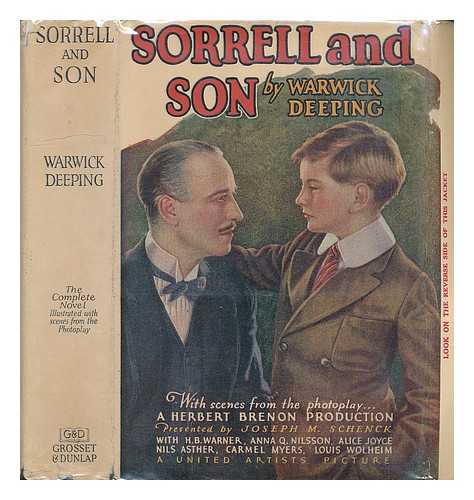 DEEPING, WARWICK - Sorrell and son : illustrated with scenes from the photoplay a United Artists picture featuring H. B. Warner