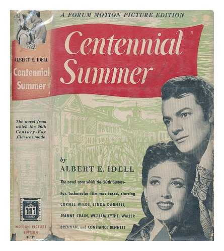 IDELL, ALBERT E - Centennial summer illustrated with photographs from the 20th century-fox film