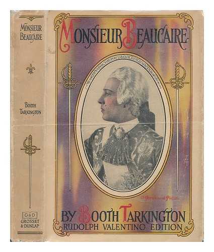 TARKINGTON, BOOTH - Monsieur Beaucaire