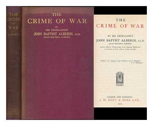 ALBERDI, JUAN BAUTISTA, (1810-1884) - The Crime of War