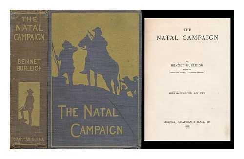 BURLEIGH, BENNET (-1914) - The Natal campaign