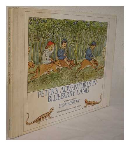 BESKOW, ELSA / LA FARGE, SHEILA - Peter's adventures in blueberry land / story and pictures by Elsa Beskow ; adapted from the Swedish by Sheila La Farge