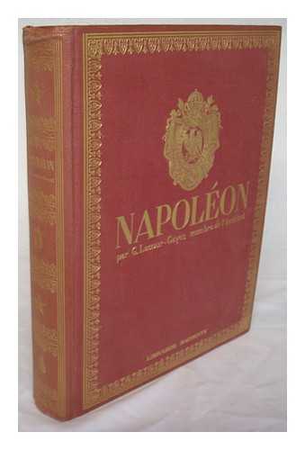 LACOUR-GAYET, G. (GEORGES), (1856-1935) - Napoleon : sa vie, son oeuvre, son temps / G. Lacour-Gayet ; avec une preface du Marechal Joffre