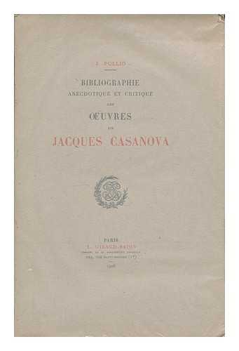 POLLIO, JOSEPH - Bibliographie anecdotique et critique des oeuvres de Jacques Casanova