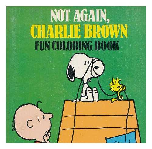 OTTENHEIMER PUBLISHER'S - Not again Charlie Brown fun coloring book