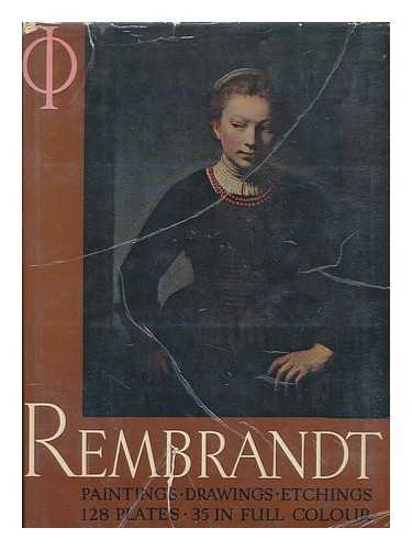 GOLDSCHEIDER, LUDWIG - Rembrandt : paintings, drawings and etchings