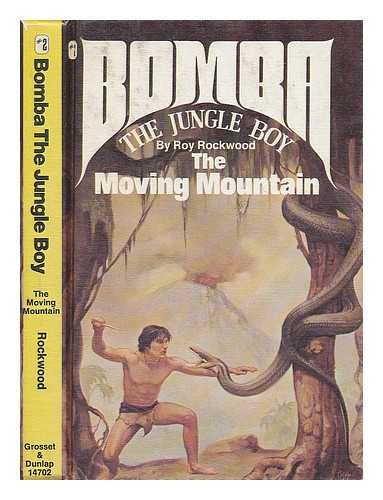 ROCKWOOD, ROY - Bomba the jungle boy : the Moving Mountain