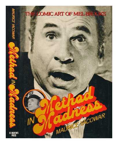 YACOWAR, MAURICE - Method in madness : the Comic art of Mel Brooks