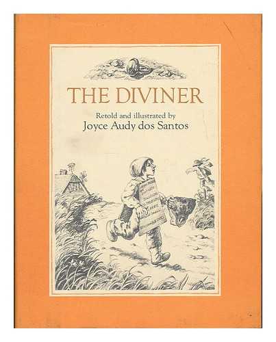 DOS SANTOS, JOYCE AUDY - The diviner / retold and illustrated by Joyce Audy dos Santos