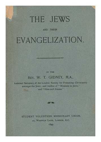 Gidney, W. T. - The Jews and their evangelization