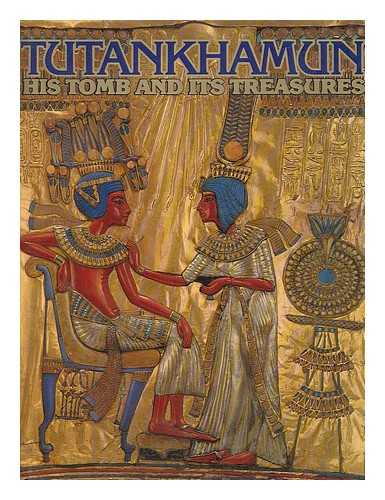Edwards, I E S ; Burton, Harry; Boltin, Lee; Metropolitan Museum of Art (New York, N.Y.) - Tutankhamun, his tomb and its treasures