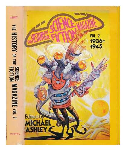 ASHLEY, MICHAEL - The History of the Science Fiction Magazine 1936-1945  [Vol 2] / Edited by Michael Ashley