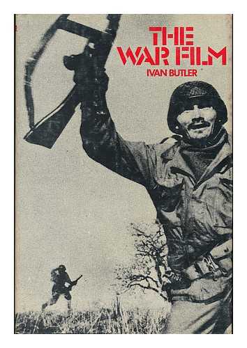 BUTLER, IVAN (1909-) - The War Film