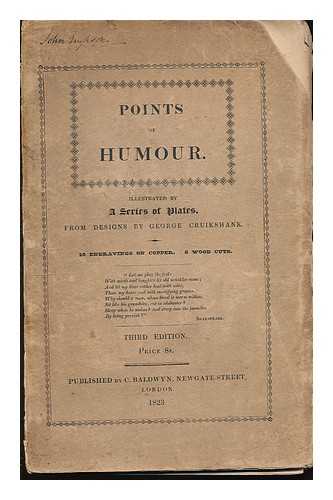 CRUIKSHANK, GEORGE (1792-1878) - Points of humour / Illustrated by the designs of George Cruikshank