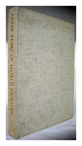 Jaffe, Hans L. C. [ed.] - 20,000 years of world painting / edited by Hans L. C. Jaffe