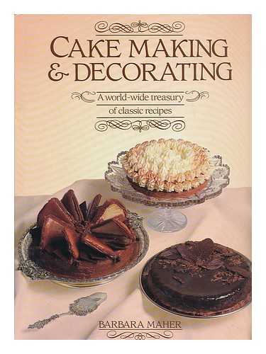 MAHER, BARBARA - Cake making & decorating / Barbara Maher